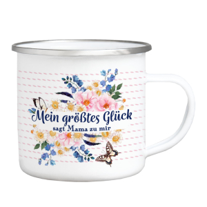 EMAILLE BECHER - Mein größtes Glück sagt Mama zu mir - Blumen Muttertag Tasse als Geschenk
