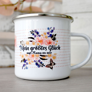 EMAILLE BECHER - Mein größtes Glück sagt Mama zu mir - Blumen Muttertag Tasse als Geschenk