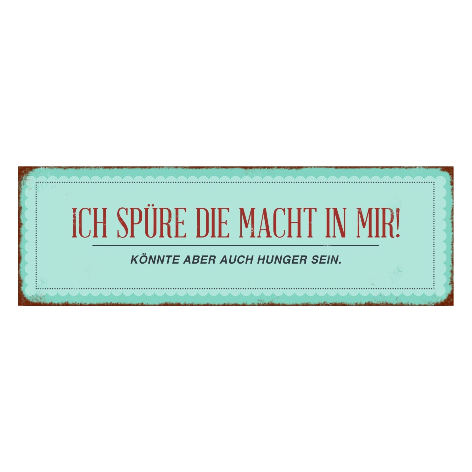 Interluxe Magnet Magnetschild - Ich spüre die Macht in mir hunger Kühlschrankmagnet