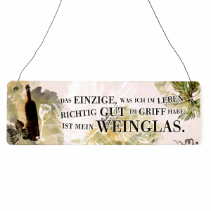 Interluxe Schild Holzschild - Das Einzige, was ich im Leben im Griff habe - Dekoschild Wein Weinspruch Weindeko