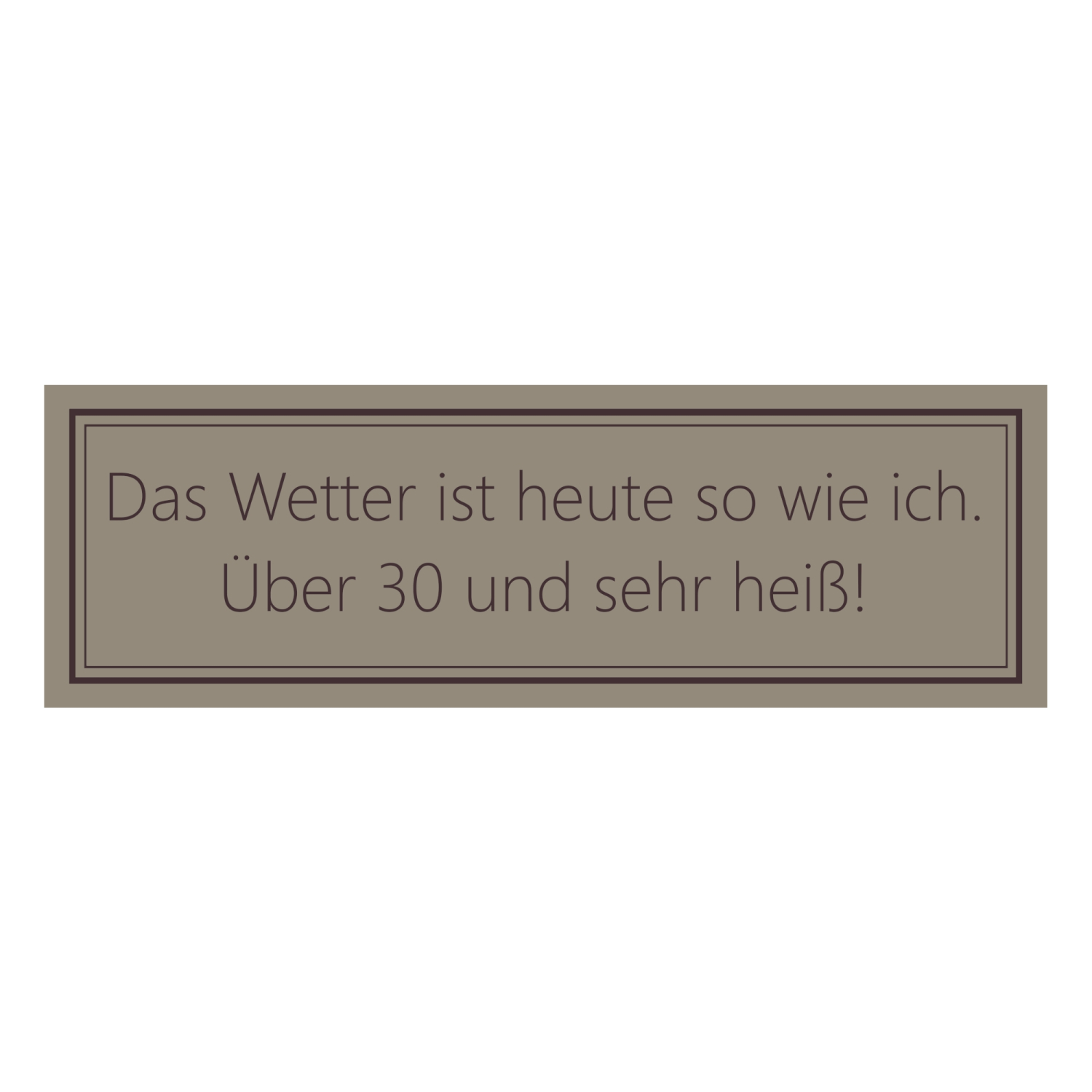 Interluxe Magnet Magnetschild - Das Wetter ist heute so wie ich - Kühlschrankmagnet lustiger Spruch Humor Geschenk für Freunde Kumpel