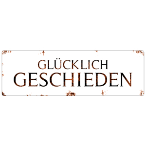 METALLSCHILD Blechschild GLÜCKLICH GESCHIEDEN...