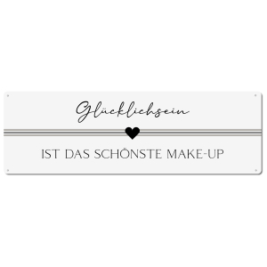 Interluxe Schild Metallschild - Glücklichsein ist das schönste Make-Up - Blechschild Glück positive Gedanken Lächeln