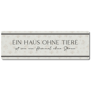 Interluxe Metallschild - Ein Haus ohne Tiere - Schild aus Blech mit Spruch Tierliebhaber Zuhause