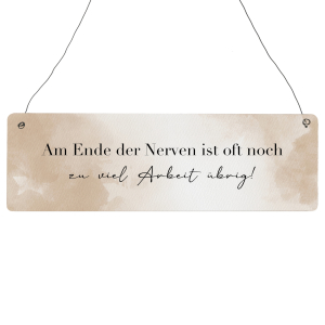 Interluxe Schild Holzschild - Am Ende der Nerven ist oft...