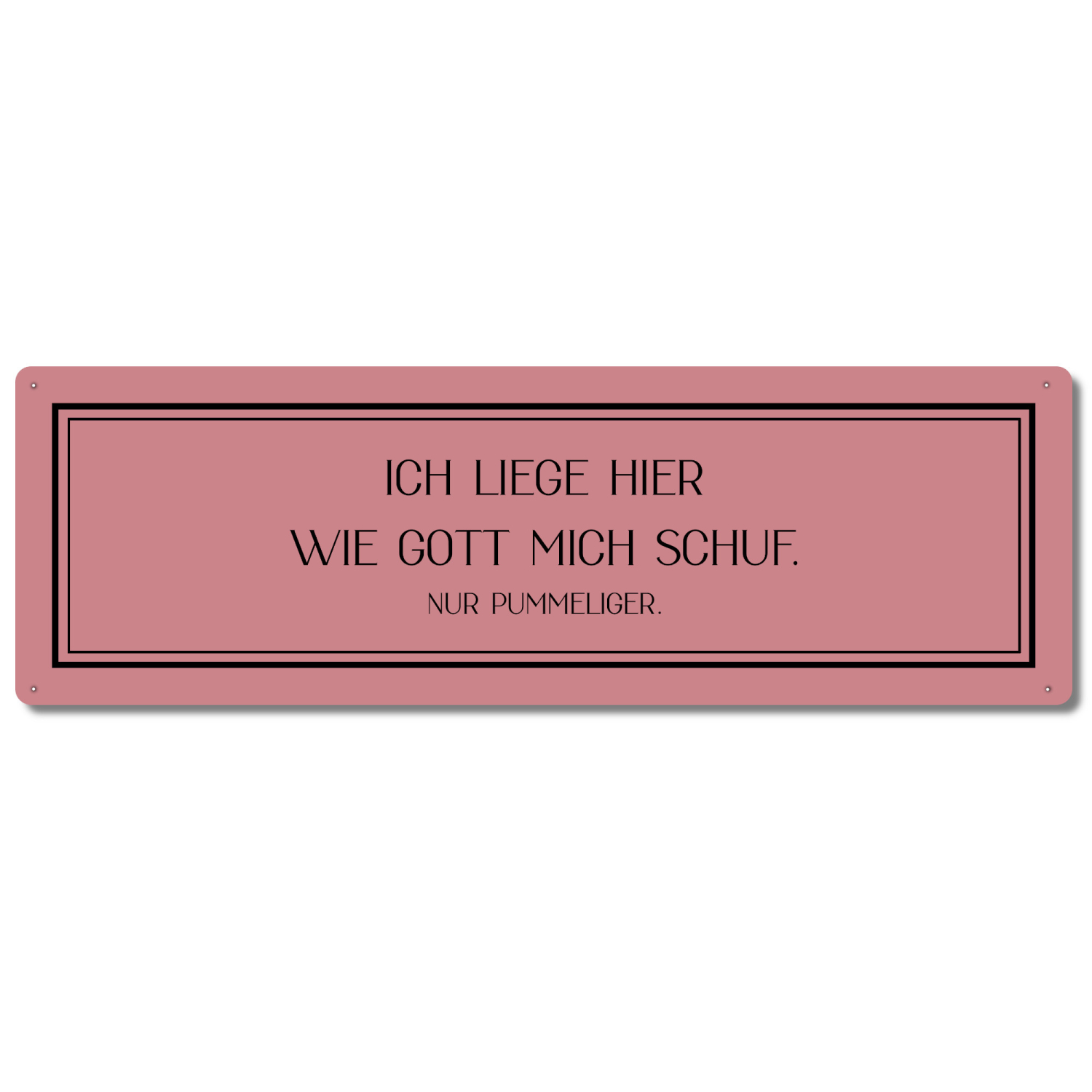 Interluxe Schild Metallschild - Ich liege hier wie Gott mich schuf