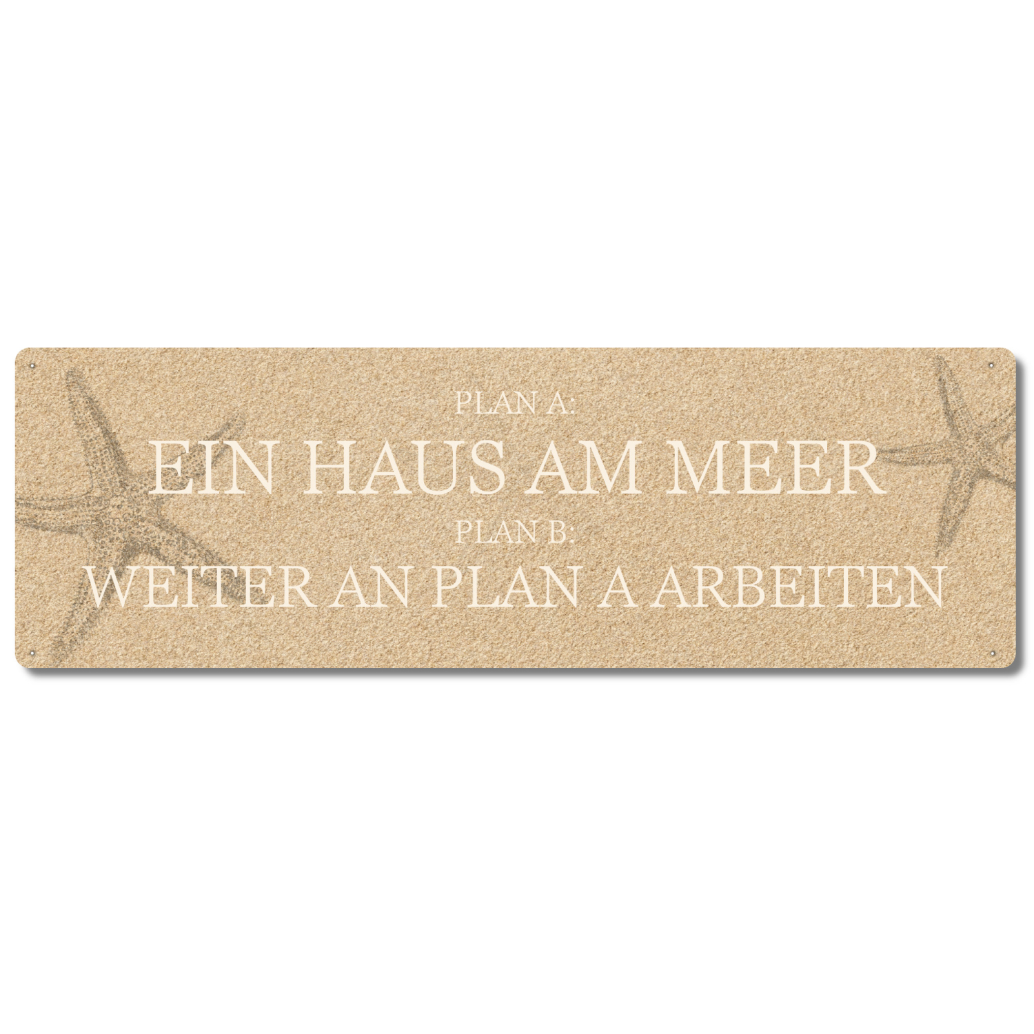 Interluxe Schild Metallschild - Plan A Ein Haus am Meer