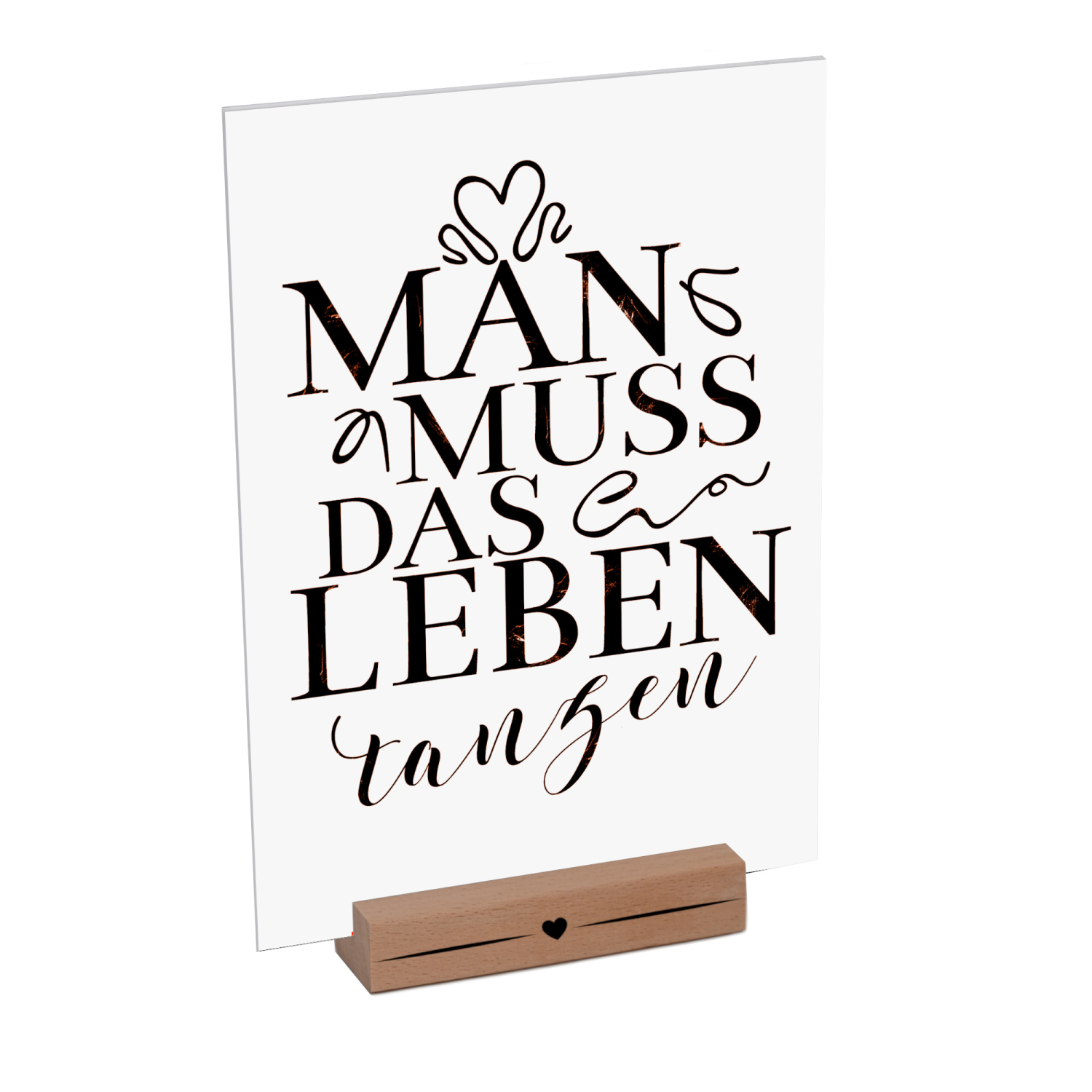 Interluxe Schild mit Aufsteller - Man muss das Leben tanzen