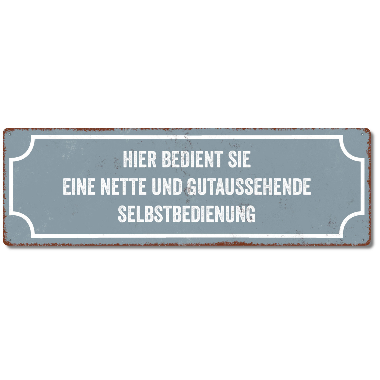 Interluxe Schild Metallschild - Hier bedient sie eine nette und gutaussehende Selbstbedienung