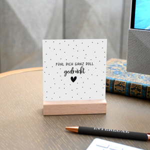 Interluxe Schild mit Aufsteller 10x10cm - Fühl dich...