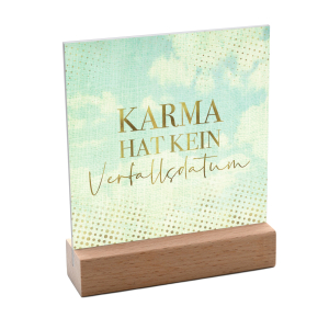 Interluxe Schild mit Aufsteller 10x10cm - Karma hat kein...