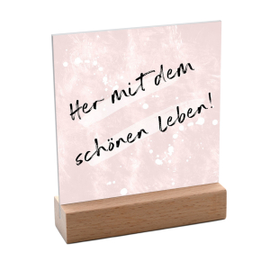 Interluxe Schild mit Aufsteller 10x10cm - Her mit dem...