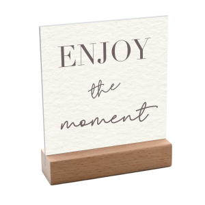 Interluxe Schild mit Aufsteller 10x10cm - Enjoy the moment