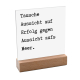Interluxe Schild mit Aufsteller 10x10cm - Tausche Aussicht auf Erfolg