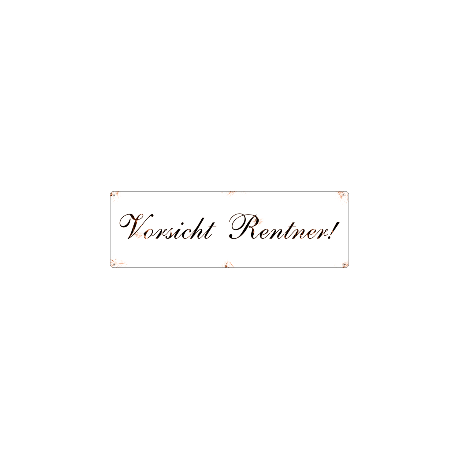 METALLSCHILD Shabby Blechschild VORSICHT RENTNER Geschenk Pensionär Türschild