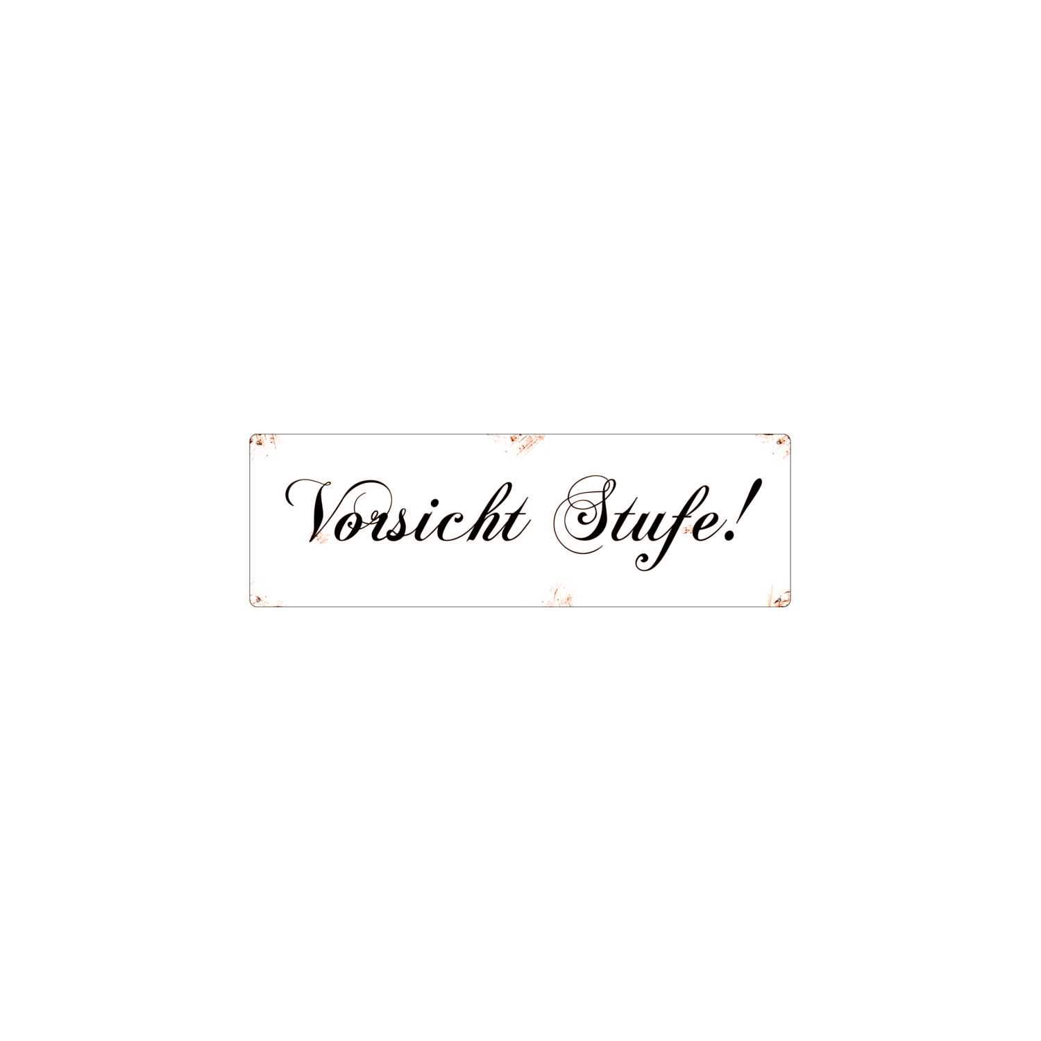 METALLSCHILD Shabby Blechschild VORSICHT STUFE Warnschild Treppe Türschild