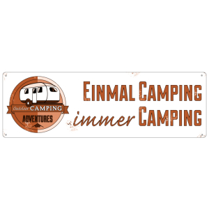 METALLSCHILD Shabby Blechschild EINMAL CAMPING IMMER CAMPING Geschenk Camper