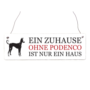 Shabby Vintage Schild Türschild EIN ZUHAUSE OHNE PODENCO Hund Geschenk