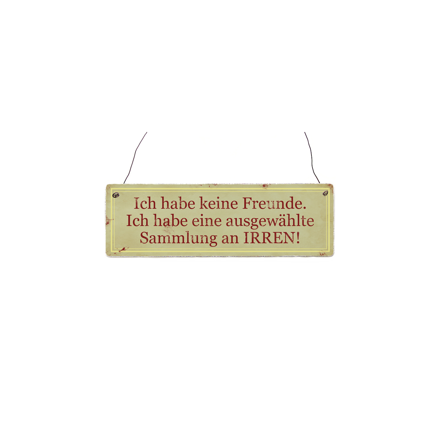 Shabby Vintage Holzschild Dekoschild ICH HABE KEINE FREUNDE Türschild