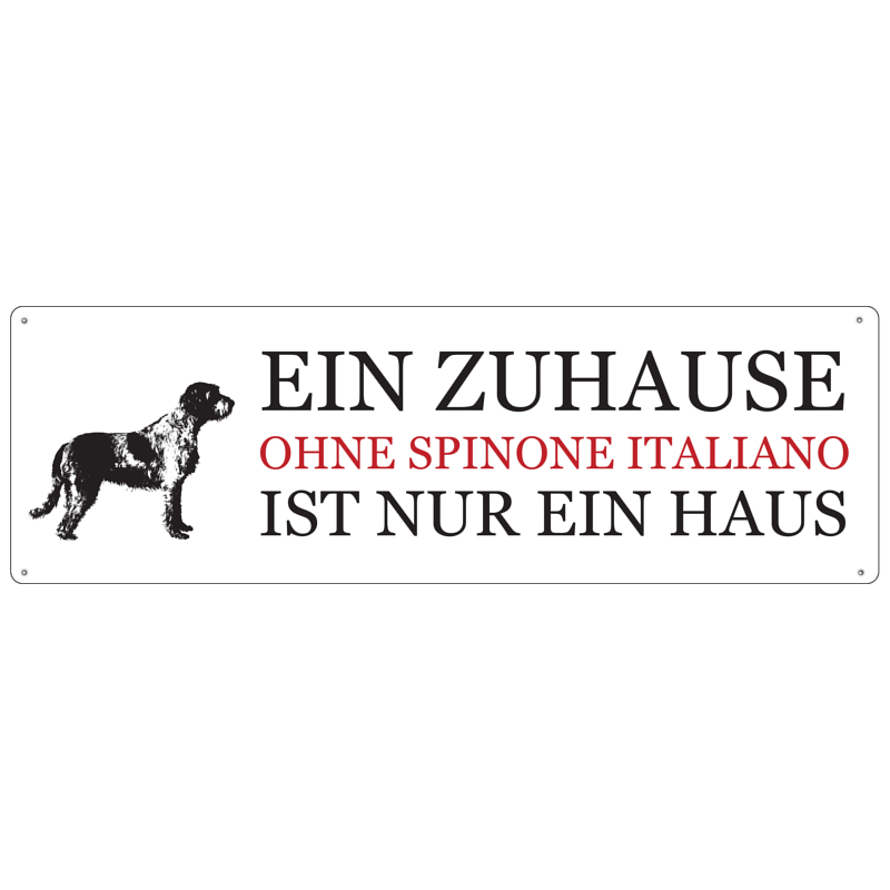 METALLSCHILD Shabby Vintage Blechschild EIN ZUHAUSE OHNE SPINONE ITALIANO Hund