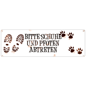 METALLSCHILD Blechschild Türschild BITTE SCHUHE UND PFOTEN ABTRETEN Hundeschild