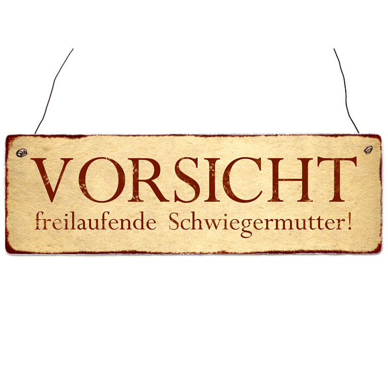 Shabby Vintage Schild Türschild VORSICHT FREILAUFENDE SCHWIEGERMUTTER Holzschild