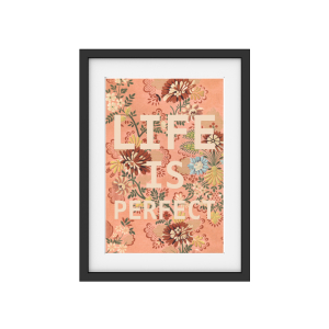 Druck Poster Kunstdruck LIFE IS PERFECT Shabby Vintage Retro Print DIN A4