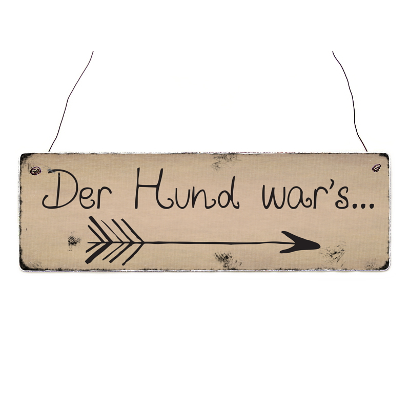 INTERLUXE Holzschild DER HUND WAR`S Geschenk Deko Shabby Vintage Tierisch
