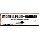 METALLSCHILD Blechschild MODELLFLUG-HANGAR Modellbau Club Modellflieger RC-Pilot
