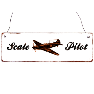 INTERLUXE Holzschild SCALE PILOT Modellbau Modellflieger RC-Pilot Warbird