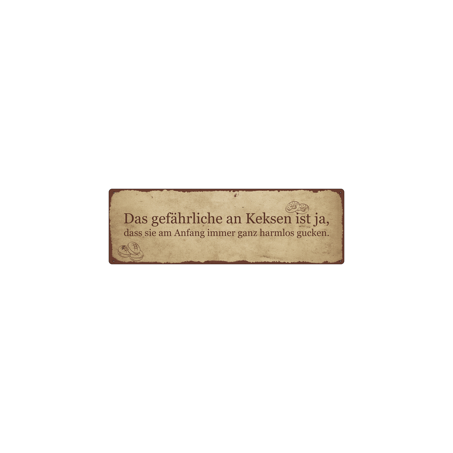 METALLSCHILD Blechschild DAS GEFÄHRLICHE AN KEKSEN Geschenk Lustig Türschild