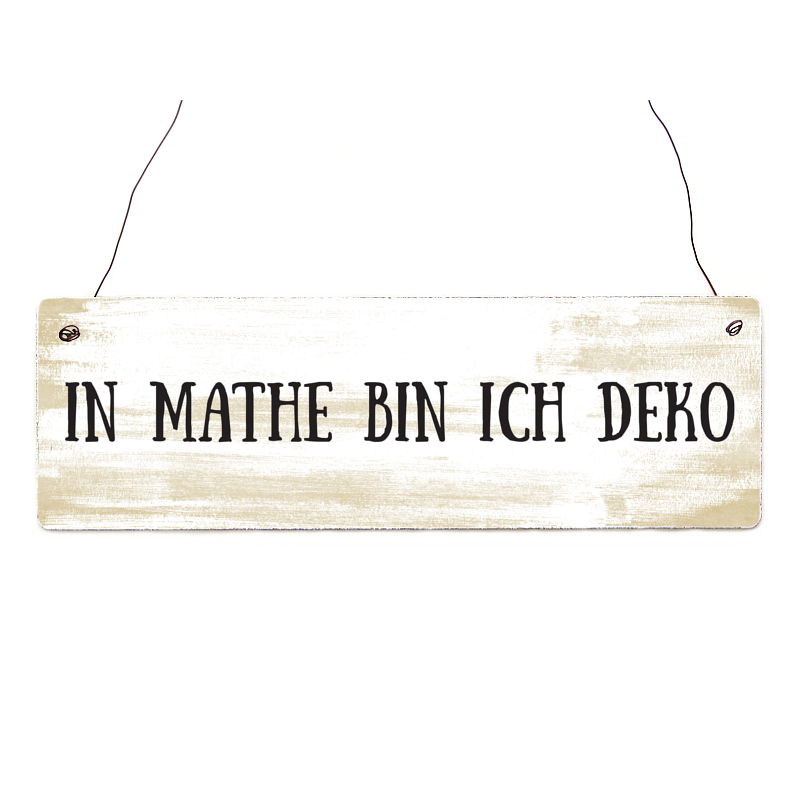 INTERLUXE Holzschild IN MATHE BIN ICH DEKO Lustig Geschenk Shabby Deko Schule