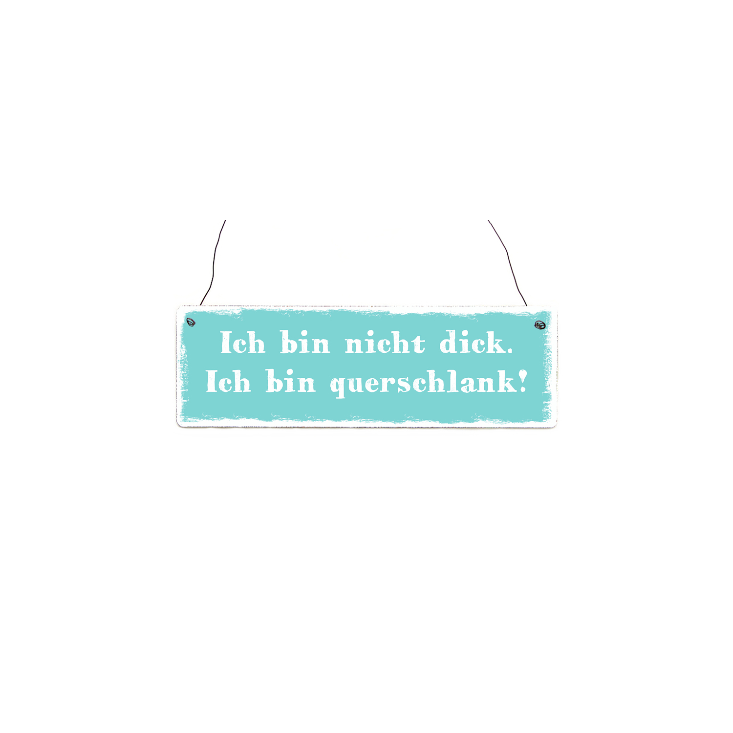 INTERLUXE Holzschild QUERSCHLANK Dick Geschenk Lustig Spruch Shabby