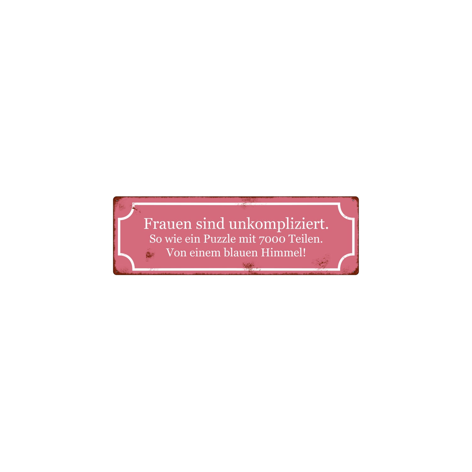 METALLSCHILD Blechschild FRAUEN SIND UNKOMPLIZIERT Geschenk Deko Lustig Shabby