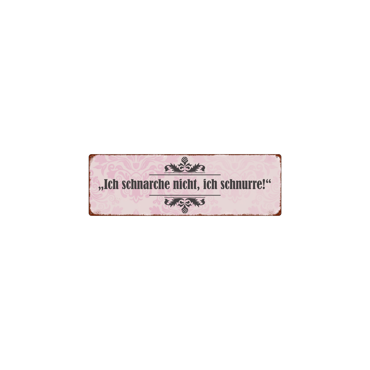 METALLSCHILD Blech ICH SCHNARCHE NICHT [*ROSA*] Dekoration Geschenk Shabby Vintage