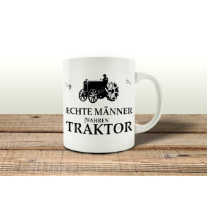 TASSE Kaffeebecher ECHTE MÄNNER FAHREN TRAKTOR...