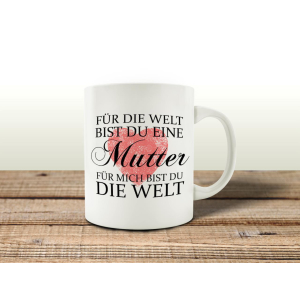 TASSE Kaffeebecher FÜR DIE WELT MUTTER Geschenk...