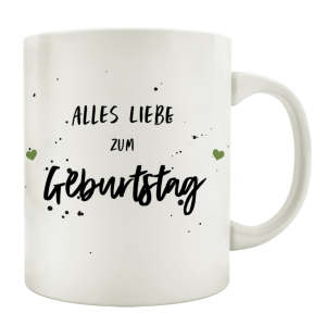 TASSE Kaffeebecher ALLES LIEBE ZUM GEBURTSTAG Geschenk...