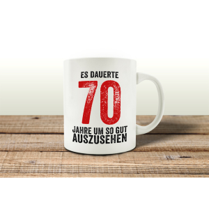 TASSE Kaffeebecher ES DAUERTE 70 JAHRE Lustig Geburtstag Teetasse Spruchtasse