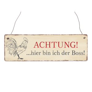 INTERLUXE Holzschild ACHTUNG HIER BIN ICH DER BOSS Hahn...